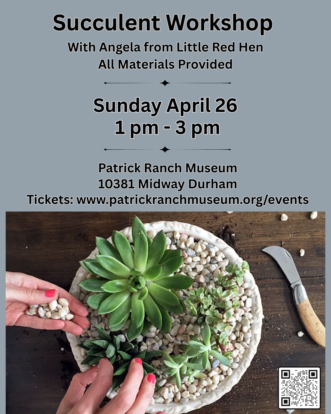 Located in the little Red Barn at the Patrick Ranch Museum. Fill a succulent container, learn how take care of it and enjoy! All materials provided. $50 per person.